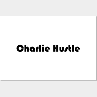 Charlie Hustle Posters and Art